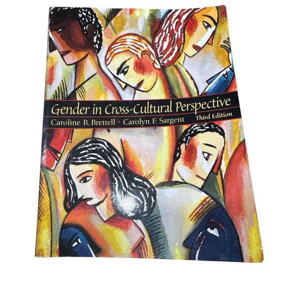 Gender in Cross-Cultural‎ Perspective 3rd Edition Brettell Sargent 2001